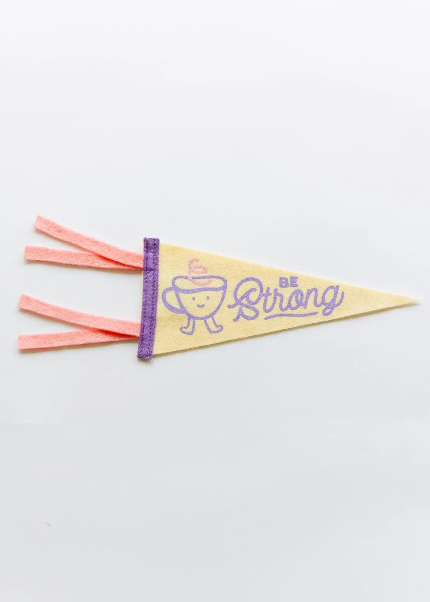 Be Strong Pennant