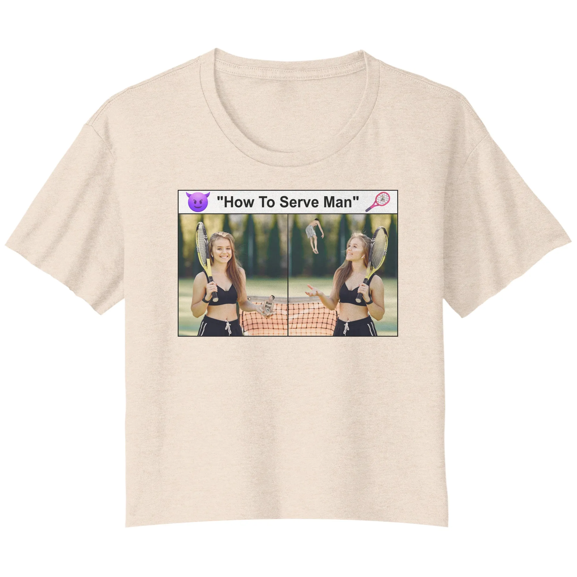 Flowy Crop Tshirt To Serve Man Meme - Tiny Man As Your Tennis Ball